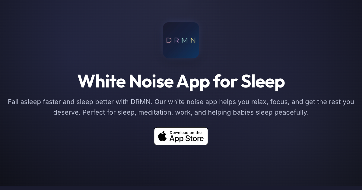 White Noise App for Sleep | Free Sleep Sounds App - DRMN
